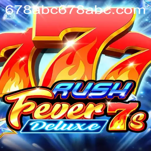 Explore the Thrills of RushFever7sDeluxe: A Comprehensive Guide